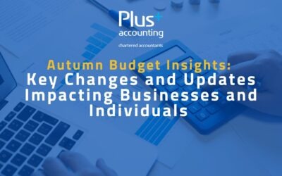 Autumn Budget Insights: Key Changes and Updates Impacting Businesses and Individuals